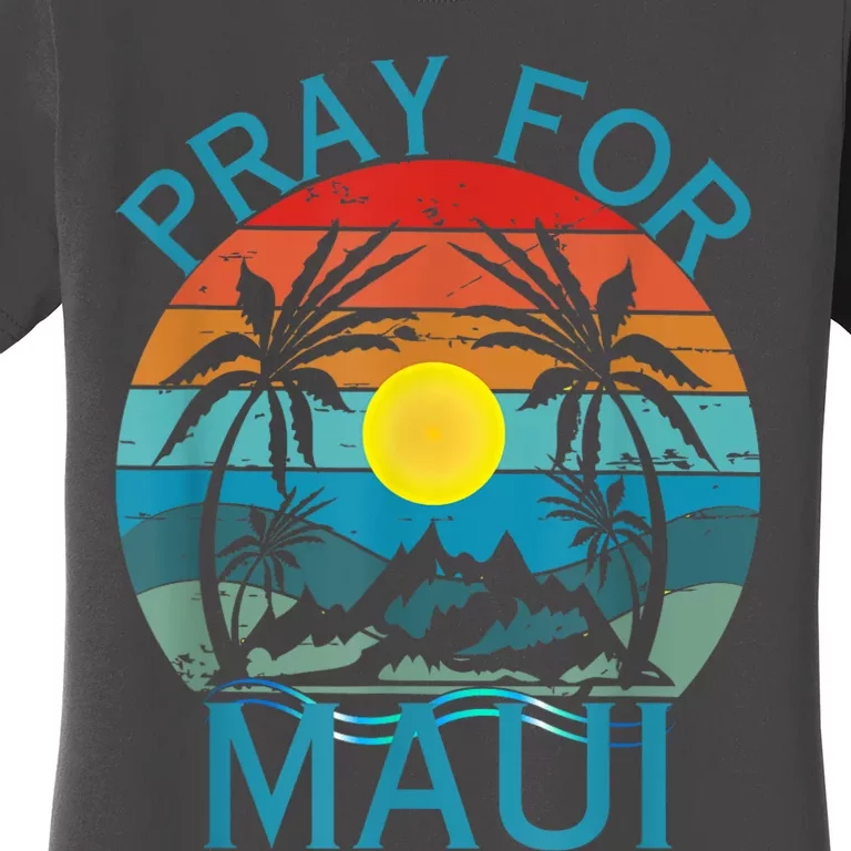 Pray For Maui Hawaii Strong Women's T-Shirt