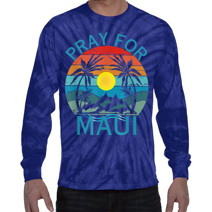 Pray For Maui Hawaii Strong Tie-Dye Long Sleeve Shirt