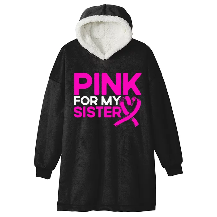 P.I.N.K. For My Sister P.I.N.K Breast Cancer Awareness Hooded Wearable Blanket