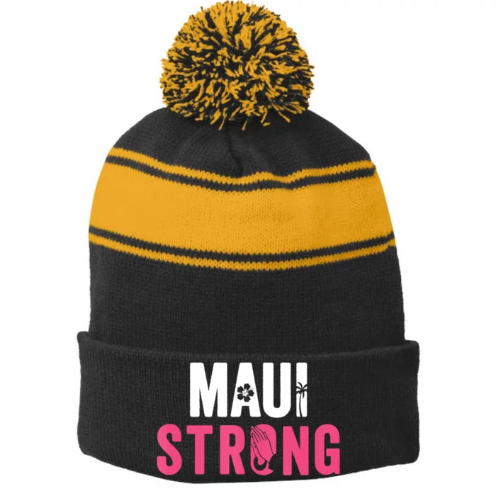 Pray For Maui Hawaii Strong Stay With Maui Stripe Pom Pom Beanie