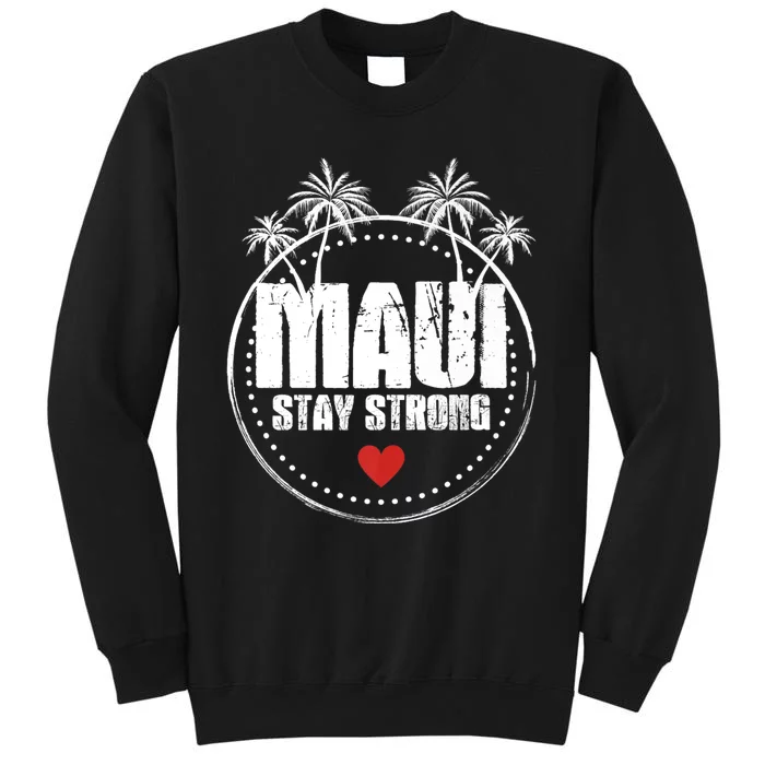 Pray For Maui Hawaii Strong Maui Sweatshirt