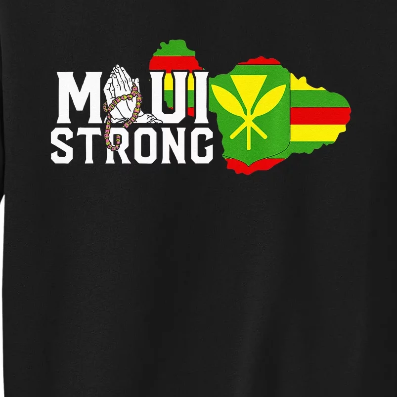 Pray For Maui Hawaii Strong Maui Wildfire Support Men Women Sweatshirt