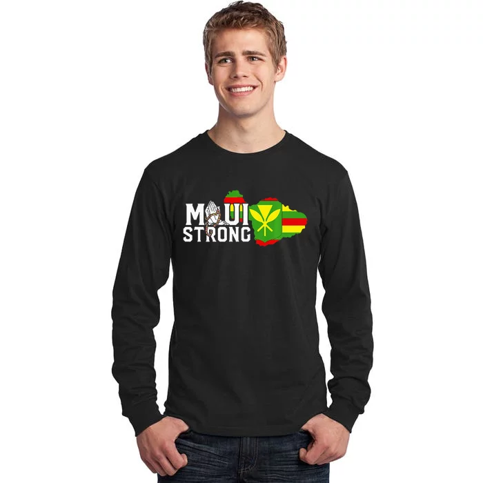 Pray For Maui Hawaii Strong Maui Wildfire Support Men Women Tall Long Sleeve T-Shirt