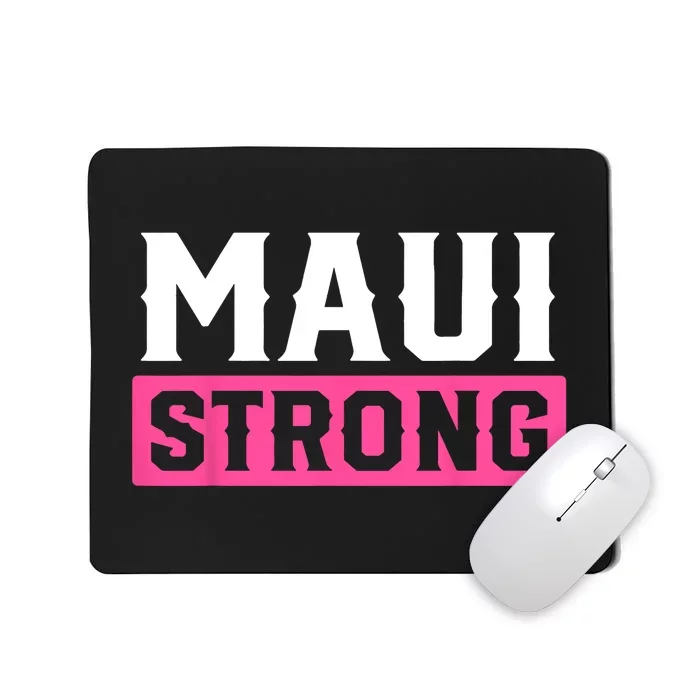 Pray For Maui Hawaii Strong Maui Lahaina Hawaiian Islands Mousepad