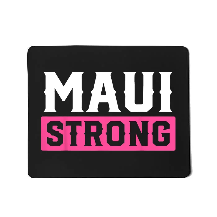 Pray For Maui Hawaii Strong Maui Lahaina Hawaiian Islands Mousepad