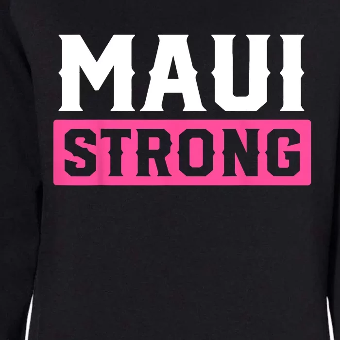 Pray For Maui Hawaii Strong Maui Lahaina Hawaiian Islands Womens California Wash Sweatshirt