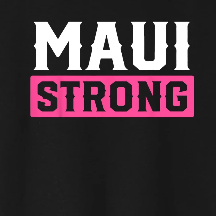 Pray For Maui Hawaii Strong Maui Lahaina Hawaiian Islands Women's Crop Top Tee