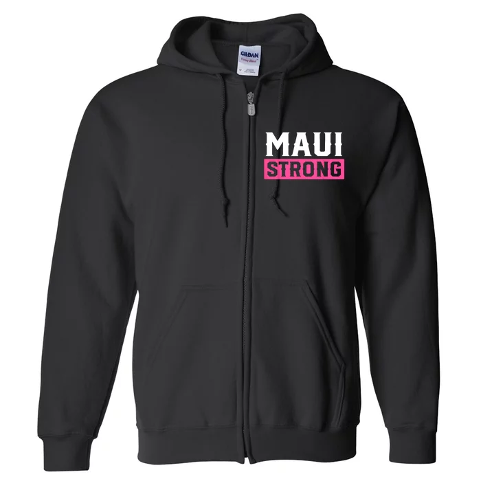 Pray For Maui Hawaii Strong Maui Lahaina Hawaiian Islands Full Zip Hoodie