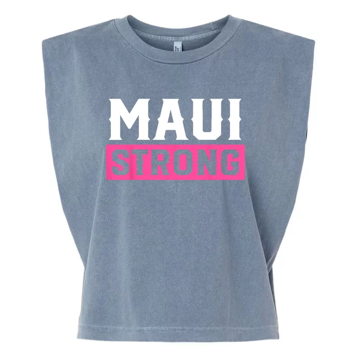 Pray For Maui Hawaii Strong Maui Lahaina Hawaiian Islands Garment-Dyed Women's Muscle Tee