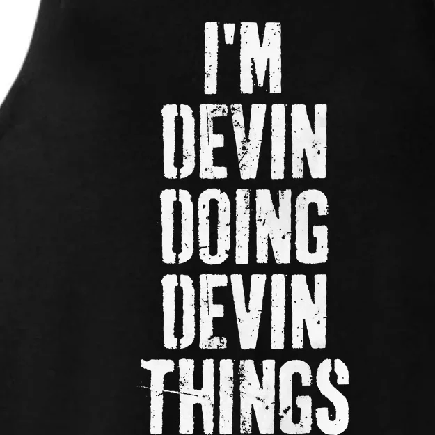 Personalized First Name I'm Devin Doing Devin Things Ladies Tri-Blend Wicking Tank