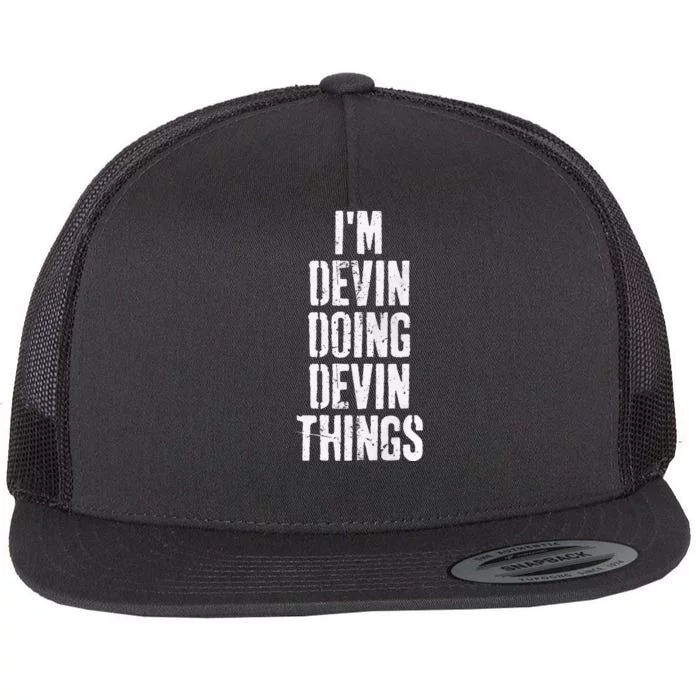 Personalized First Name I'm Devin Doing Devin Things Flat Bill Trucker Hat