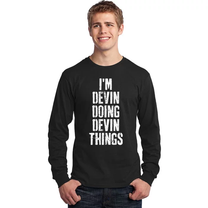 Personalized First Name I'm Devin Doing Devin Things Tall Long Sleeve T-Shirt