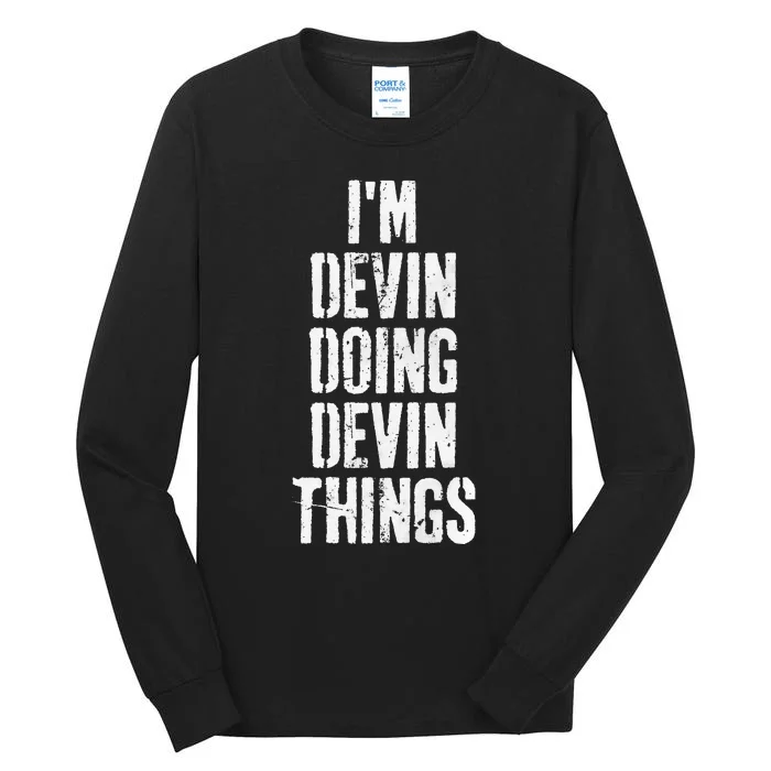 Personalized First Name I'm Devin Doing Devin Things Tall Long Sleeve T-Shirt