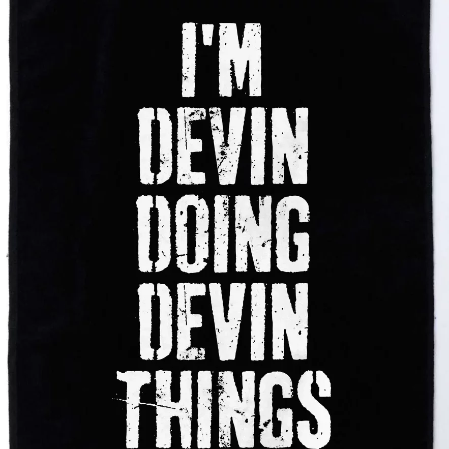 Personalized First Name I'm Devin Doing Devin Things Platinum Collection Golf Towel