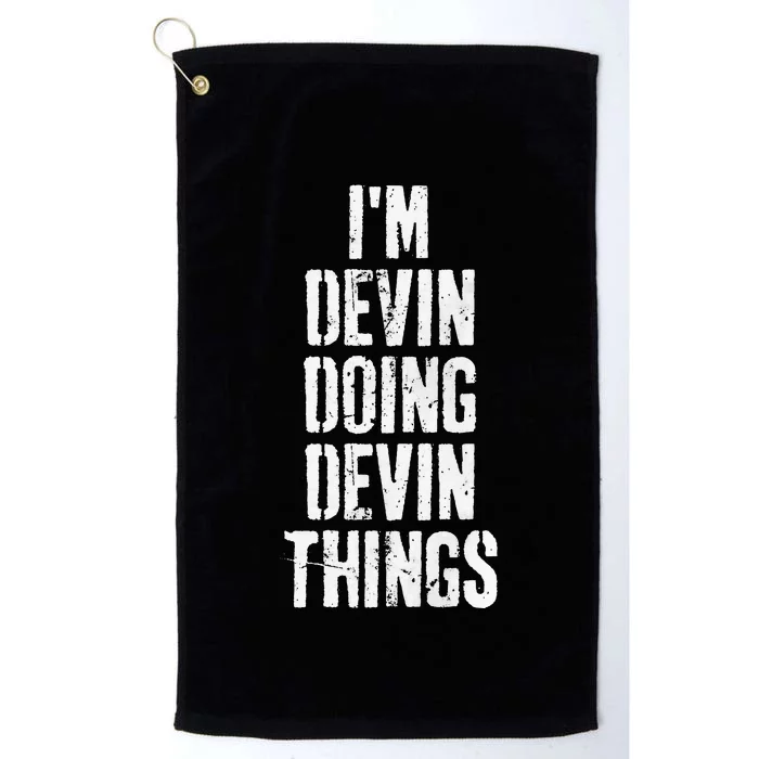 Personalized First Name I'm Devin Doing Devin Things Platinum Collection Golf Towel