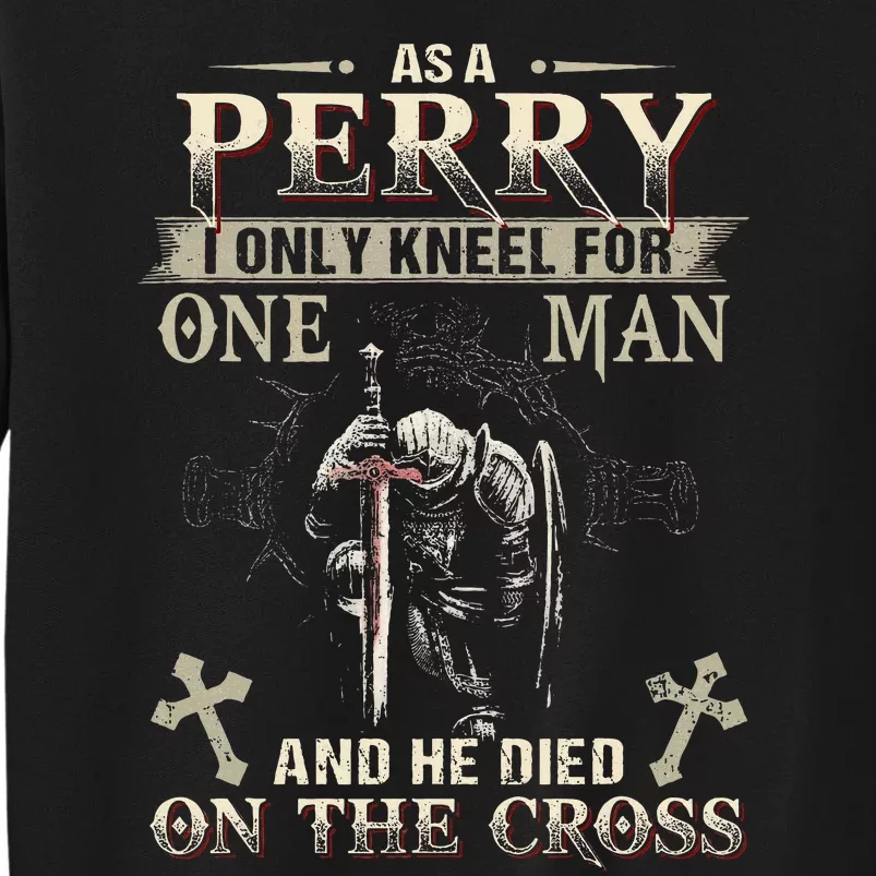 Perry Family Name He Died On The Cross Sweatshirt