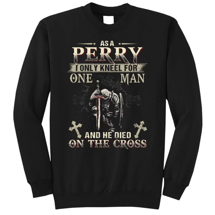 Perry Family Name He Died On The Cross Tall Sweatshirt