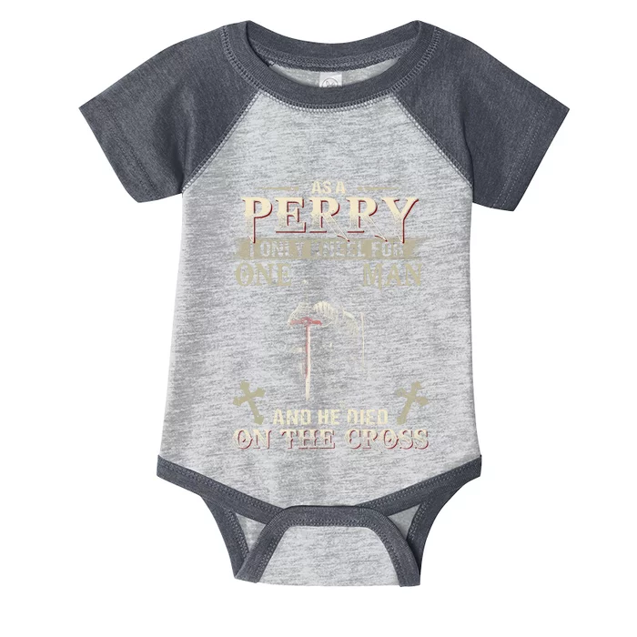 Perry Family Name He Died On The Cross Infant Baby Jersey Bodysuit