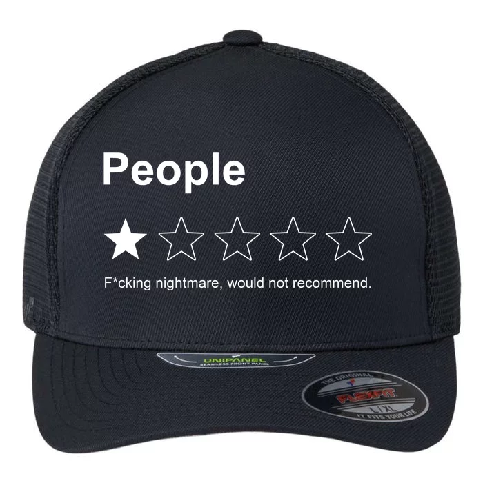 People F*cking Nightmare Would Not Recommend Funny Star Flexfit Unipanel Trucker Cap