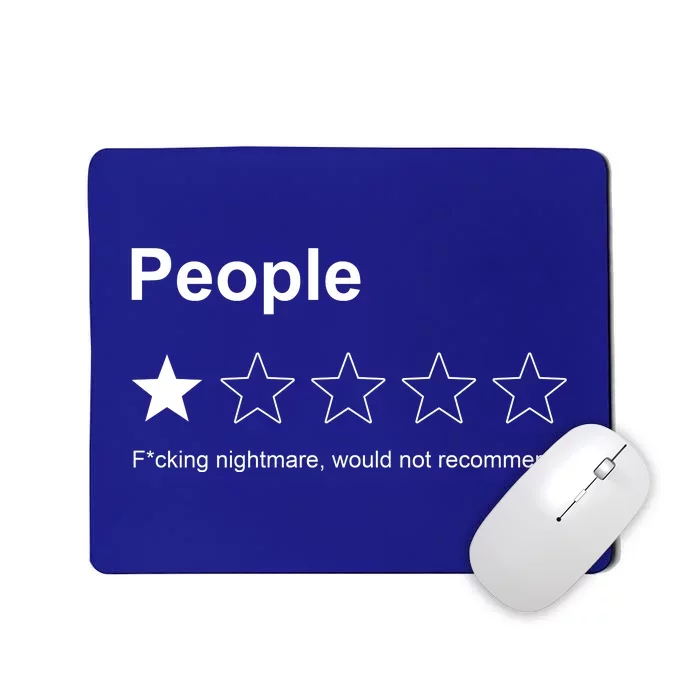 People F*cking Nightmare Would Not Recommend Funny Star Mousepad