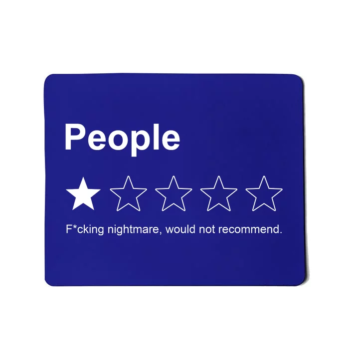 People F*cking Nightmare Would Not Recommend Funny Star Mousepad