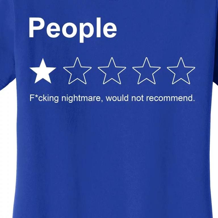 People F*cking Nightmare Would Not Recommend Funny Star Women's T-Shirt