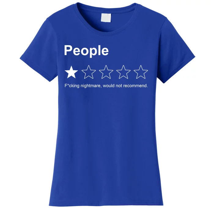 People F*cking Nightmare Would Not Recommend Funny Star Women's T-Shirt