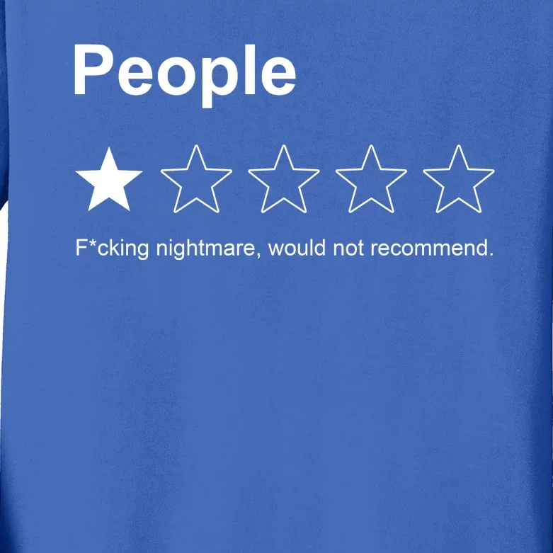 People F*cking Nightmare Would Not Recommend Funny Star Kids Long Sleeve Shirt