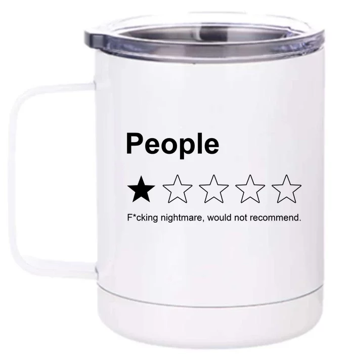 People F*cking Nightmare Would Not Recommend Funny Star Front & Back 12oz Stainless Steel Tumbler Cup