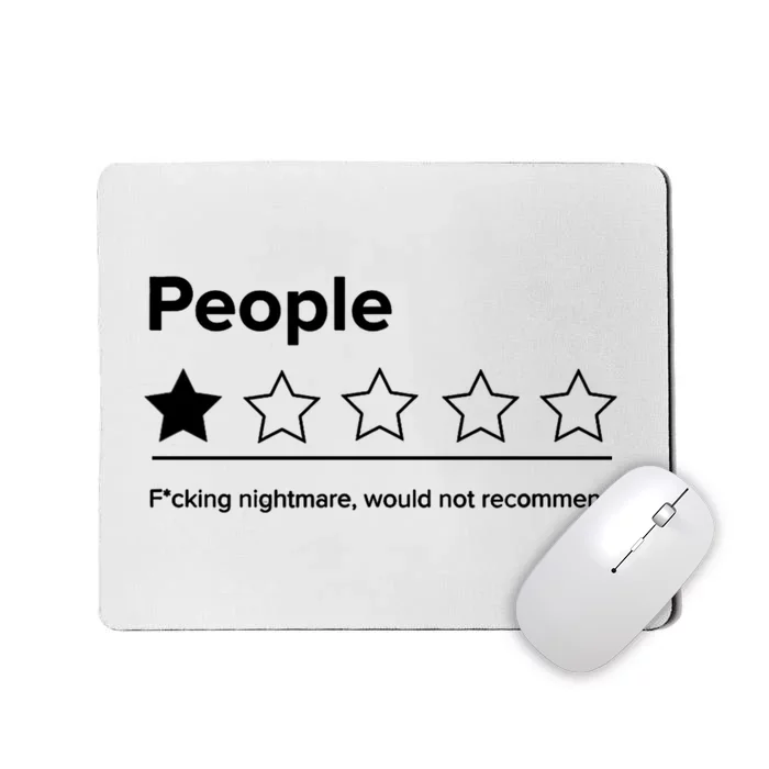 People F*cking Nightmare Would Not Recommend Funny Star Mousepad