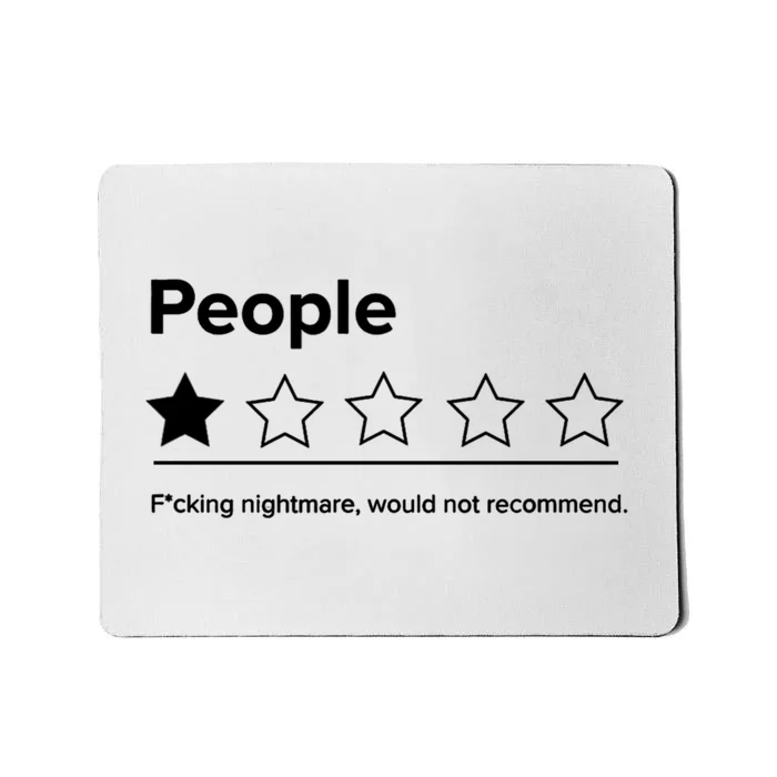 People F*cking Nightmare Would Not Recommend Funny Star Mousepad