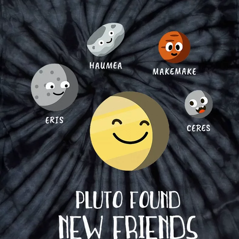 Pluto Found New Friends Dwarf Planets Astronomy Tie-Dye T-Shirt