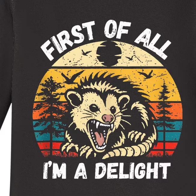 Possum First Of All I Am A Delight Sarcastic Angry Opossum Baby Long Sleeve Bodysuit