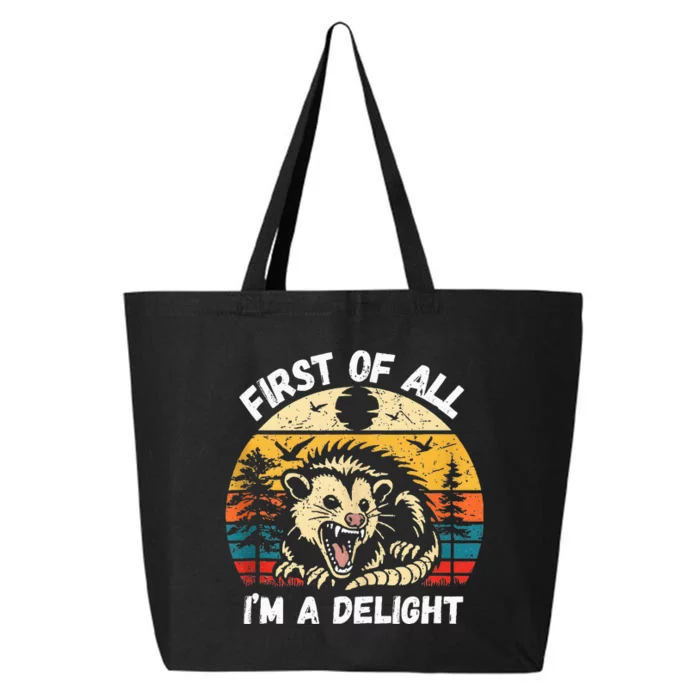 Possum First Of All I Am A Delight Sarcastic Angry Opossum 25L Jumbo Tote