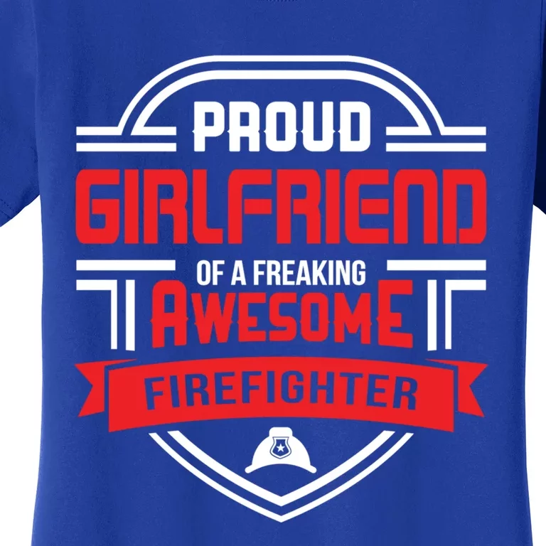 Proud Friend Of A Freaking Awesome Firefighter Gift Women's T-Shirt