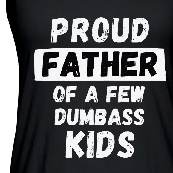 Proud Father Of A Few Funny Daddy & Dad Joke Gift Ladies Essential Flowy Tank