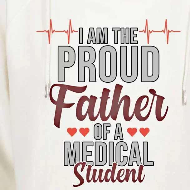 Proud Father Of Medical Student Med School Doctor Graphic Gift Womens Funnel Neck Pullover Hood