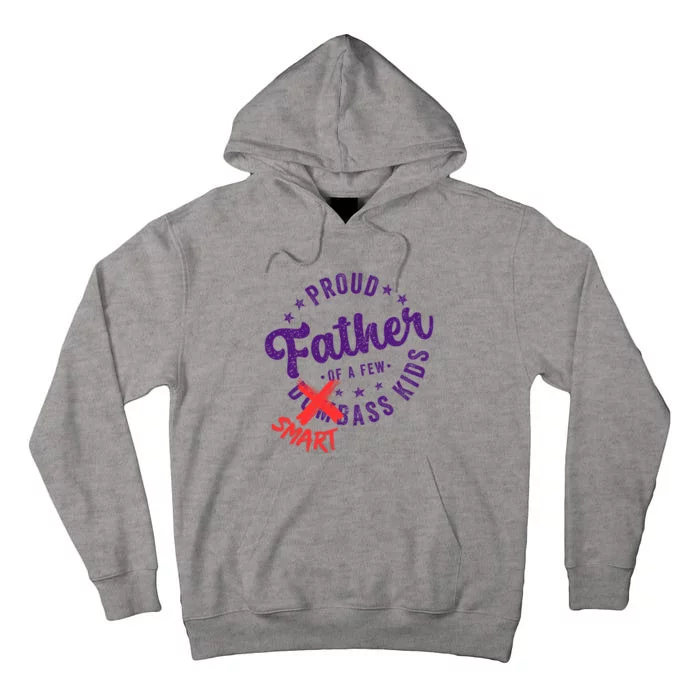 Proud Father Of A Few Dumbass Funny Fathers Day Tall Hoodie