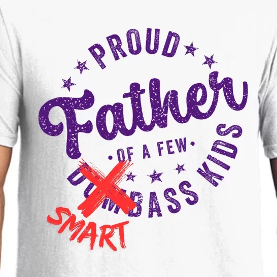 Proud Father Of A Few Dumbass Funny Fathers Day Pajama Set