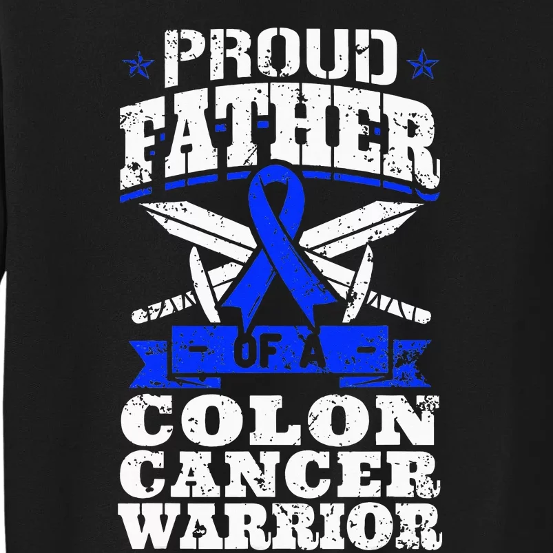 Proud Father Of A Colon Cancer Warrior Awareness Ribbon Tall Sweatshirt