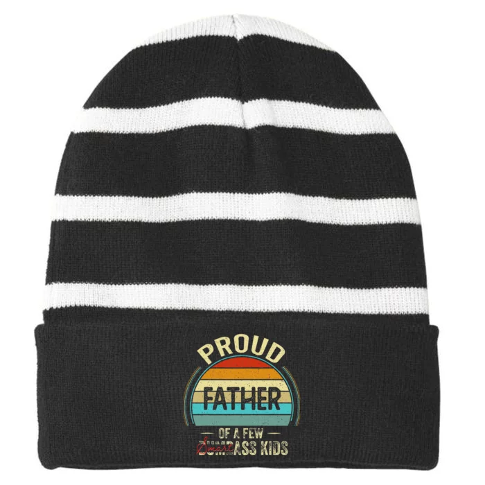 Proud Father Of A Few Smartass Fathers Day Striped Beanie with Solid Band