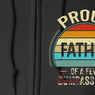 Proud Father Of A Few Smartass Fathers Day Full Zip Hoodie