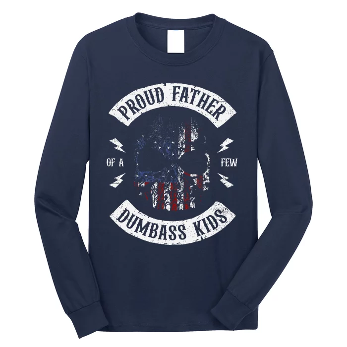 Proud Father Of A Few Dumbass Fathers Day Long Sleeve Shirt