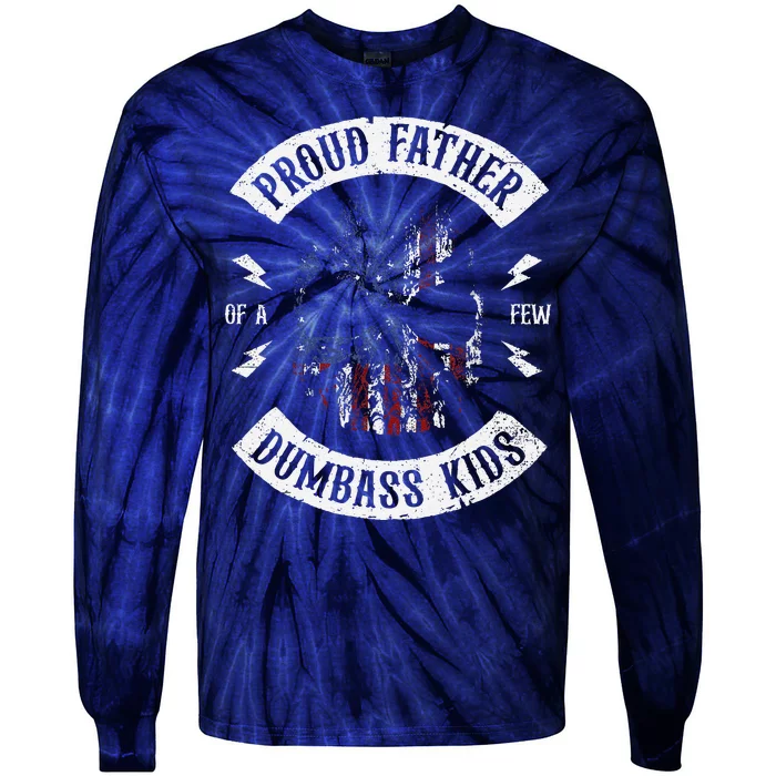 Proud Father Of A Few Dumbass Fathers Day Tie-Dye Long Sleeve Shirt