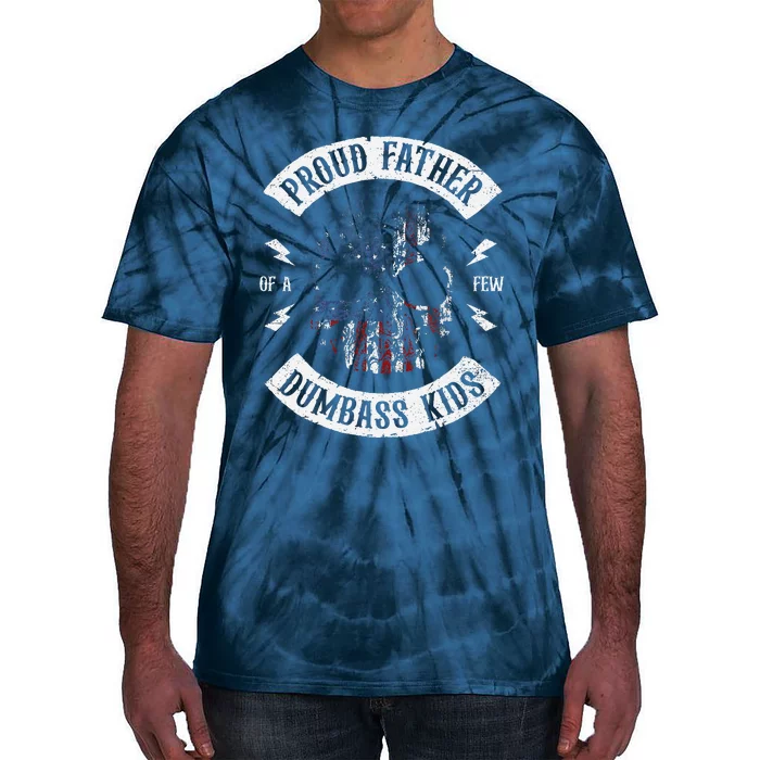 Proud Father Of A Few Dumbass Fathers Day Tie-Dye T-Shirt