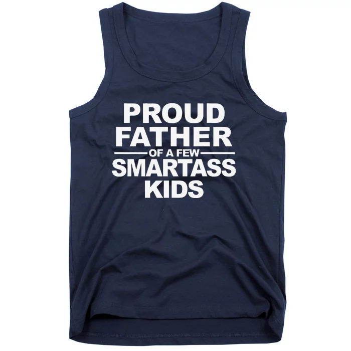 Proud Father Of A Few Smartass Tank Top