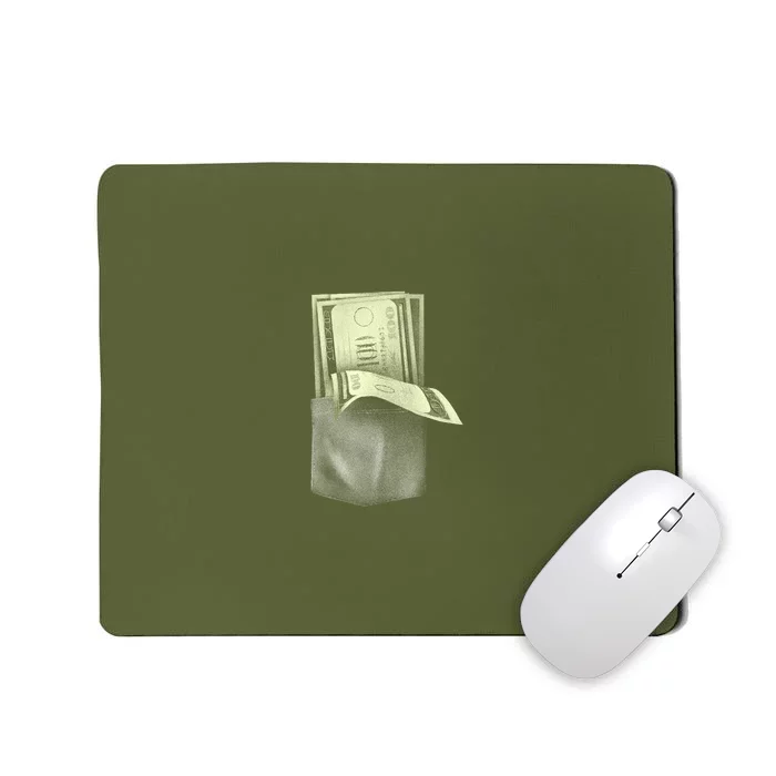 Pocket Full Of Cash Mousepad