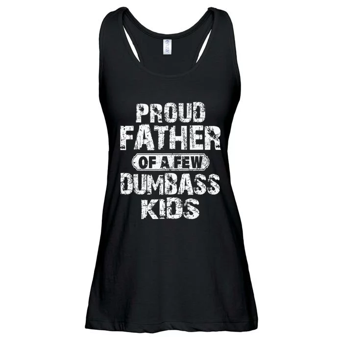 Proud Father Of A Few Dumbass Fathers Day Ladies Essential Flowy Tank