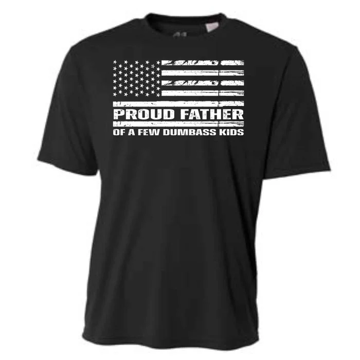 Proud Father Of A Few Dumbass Kids Usa Flag Funny Fathers Day Cooling Performance Crew T-Shirt