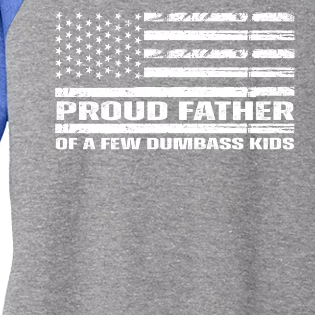 Proud Father Of A Few Dumbass Kids Usa Flag Funny Fathers Day Women's Tri-Blend 3/4-Sleeve Raglan Shirt